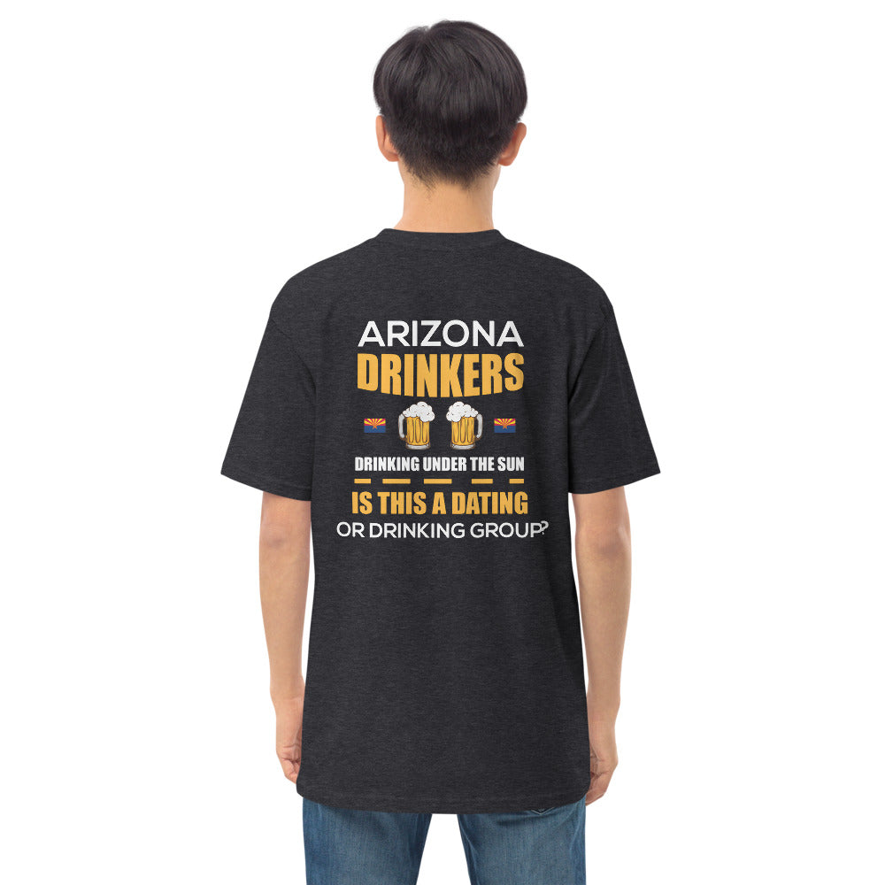 Men’s premium heavyweight tee with Arizona logo on left chest & Drinkers Text Back