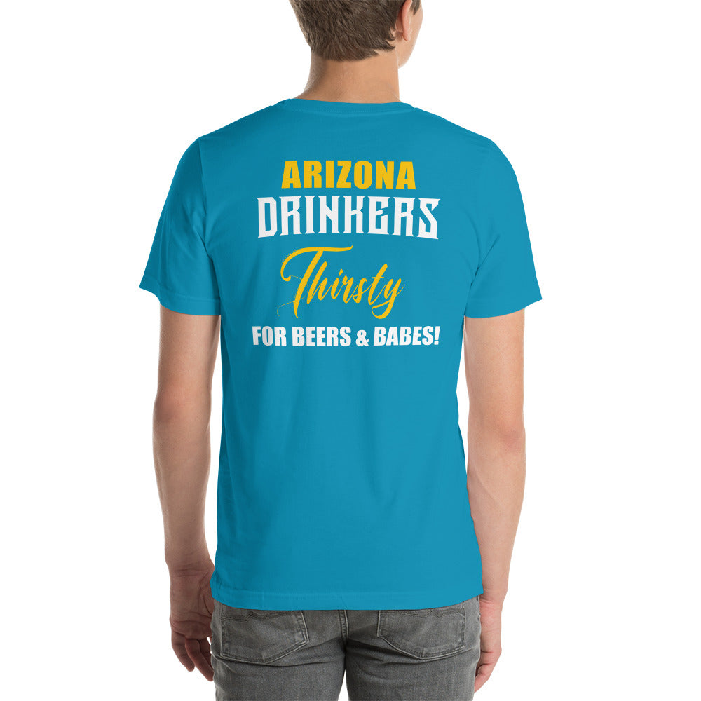 Short-Sleeve Unisex T-Shirt with Arizona Drinkers on Front and Drinkers Text on Back