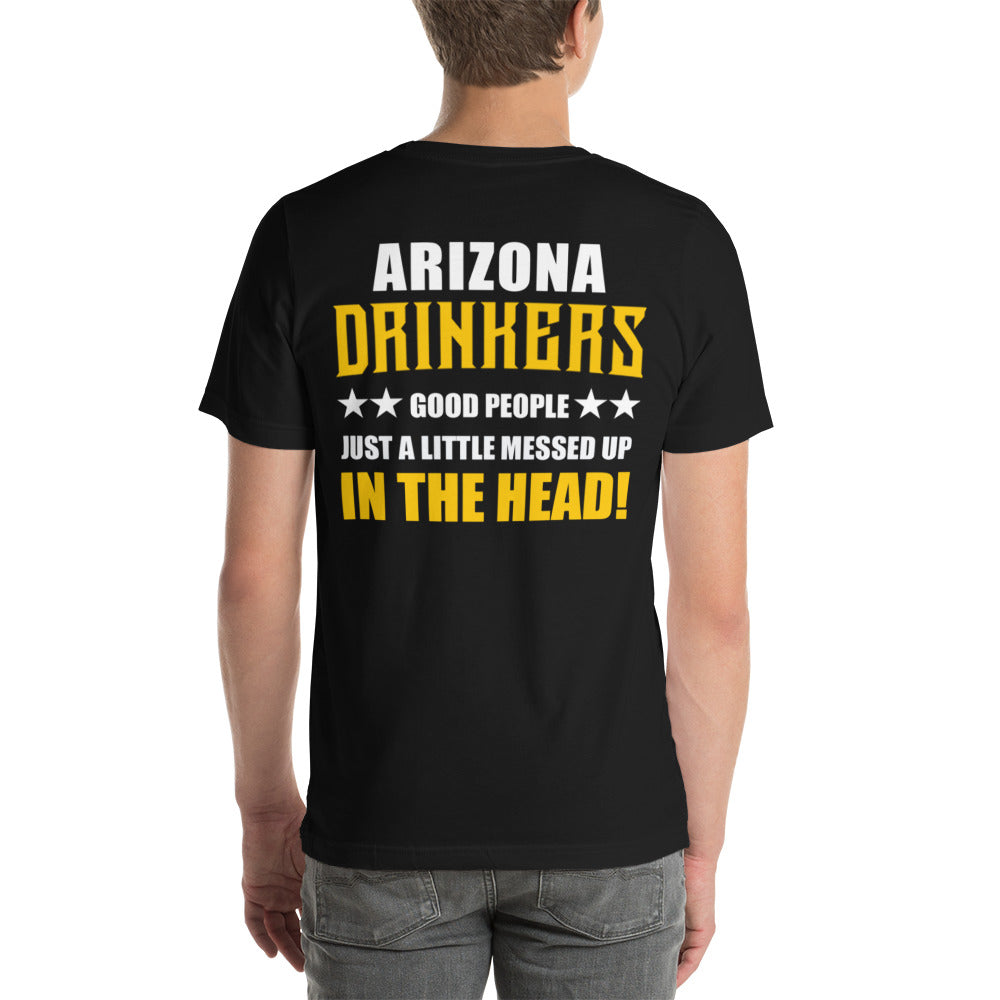 Short-Sleeve Unisex T-Shirt with Arizona Drinkers on Front and Drinkers Text on Back