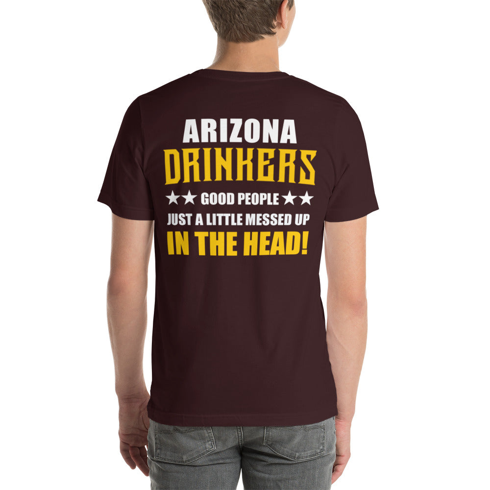 Short-Sleeve Unisex T-Shirt with Arizona Drinkers on Front and Drinkers Text on Back