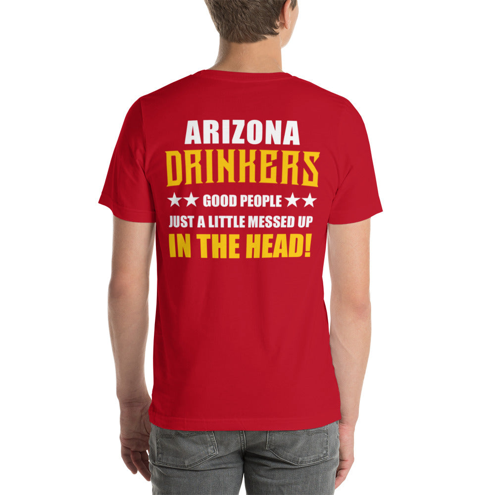 Short-Sleeve Unisex T-Shirt with Arizona Drinkers on Front and Drinkers Text on Back