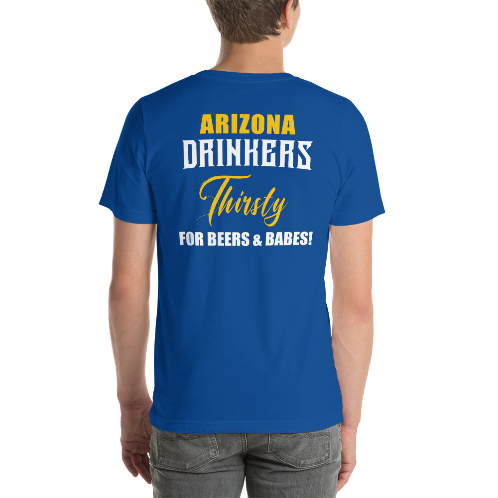 Short-Sleeve Unisex T-Shirt with Arizona Drinkers on Front and Drinkers Text on Back