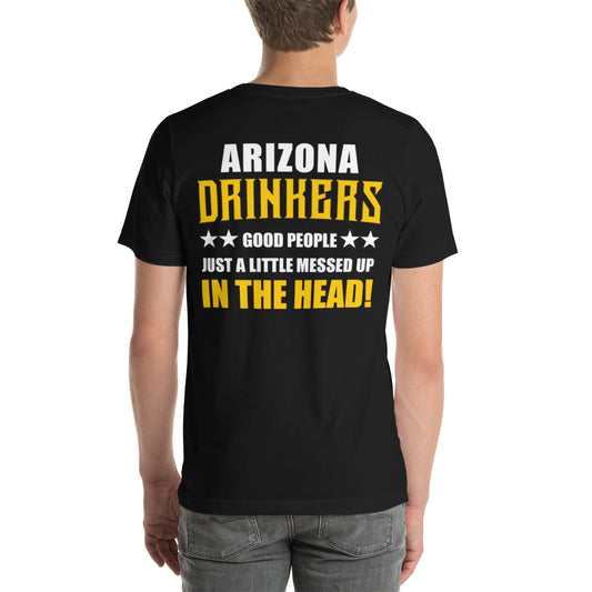 Short-Sleeve Unisex T-Shirt with Arizona Drinkers on Front and Drinkers Text on Back